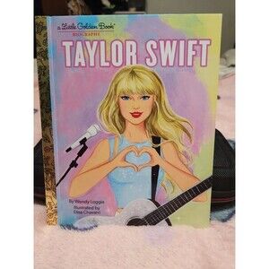 Taylor Swift: A Little Golden Book Biography- by Wendy Loggia- Hardcover